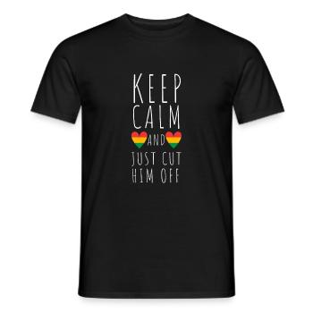 Keep Calm And Cut Him Off - Men's T-Shirt - black - Front - AI Model Male 178 light (178cm)