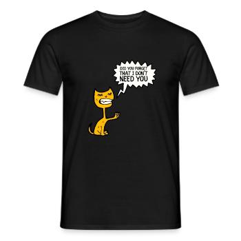 Sarcastic Quote - Did you forget that I don't need - Men's T-Shirt - black - Front - AI Model Male 178 light (178cm)