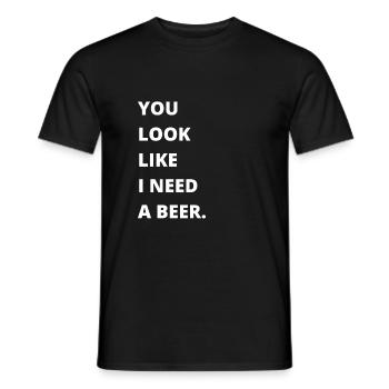 Funny Drinking - You look like I need another beer - Männer T-Shirt - Schwarz - Vorne - AI Model Male 178 light (178cm)