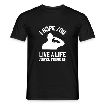 Inspirational - I hope you live a life you're - Men's T-Shirt - black - Front - AI Model Male 178 light (178cm)