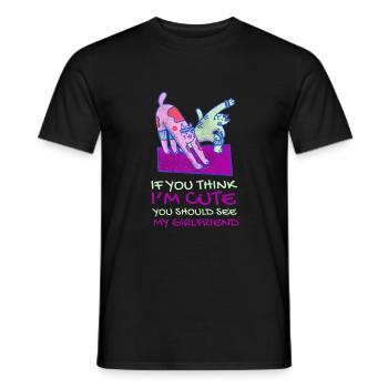 If you think I'm cute, you should see my girlfriend - Men's T-Shirt - black - Front - AI Model Male 178 light (178cm)