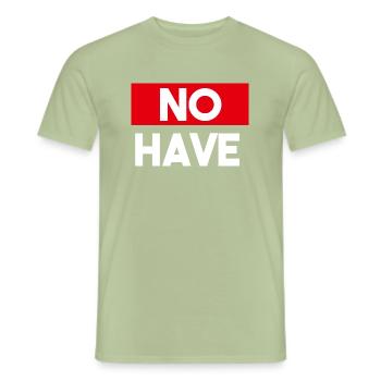 No Have - Men's T-Shirt - sage - Front - AI Model Male 178 light (178cm)