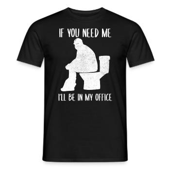 If You Need Me I'll Be In My Office Klempner - Männer T-Shirt - Schwarz - Vorne - AI Model Male 178 light (178cm)