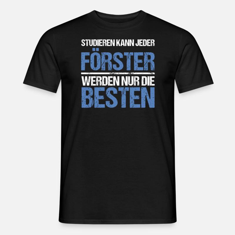 Studieren kann jeder - Förster Edition - Männer T-Shirt - Schwarz