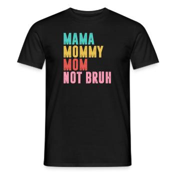 Maman maman maman bruh - T-shirt homme - noir - Devant - AI Model Male 178 light (178cm)