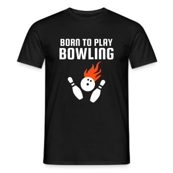 Born to play bowling (Bowlingkugel mit Flammen) - Men's T-Shirt - black - Front - AI Model Male 178 light (178cm)