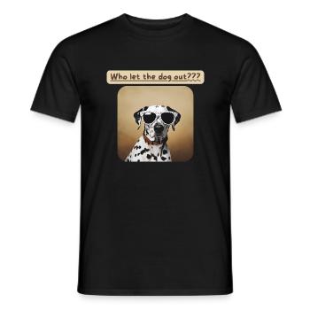 Dalmatians, Who let the dog out - Men's T-Shirt - black - Front - AI Model Male 178 light (178cm)