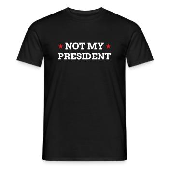 NOT MY PRESIDENT - Men's T-Shirt - black - Front - AI Model Male 178 light (178cm)