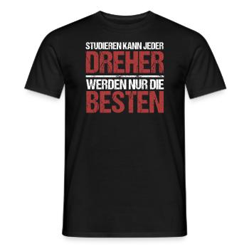 Studieren kann jeder; Dreher sind die Besten - Männer T-Shirt - Schwarz - Vorne - AI Model Male 178 light (178cm)