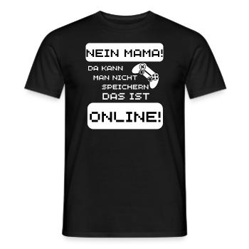 Nein Mama da kann man nicht speichern Game Spieler - Männer T-Shirt - Schwarz - Vorne - AI Model Male 178 light (178cm)