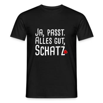 Ja passt. Alles gut, Schatz. - Männer T-Shirt - Schwarz - Vorne - AI Model Male 178 light (178cm)