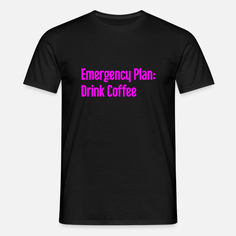 Coffee Contingency Plan - Men's T-Shirt - black