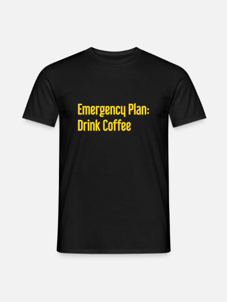 Coffee Contingency Plan - Men's T-Shirt - black