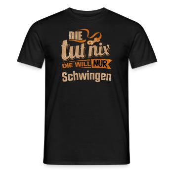 Die tut nix - Die will nur Schwingen - RAHMENLOS - Männer T-Shirt - Schwarz - Vorne - AI Model Male 178 light (178cm)