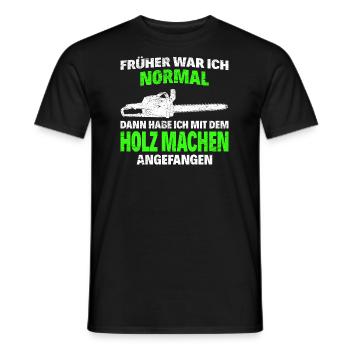 Faire du bois de tronçonneuse - J’avais l’habitude d’être normal - T-shirt homme - noir - Devant - AI Model Male 178 light (178cm)