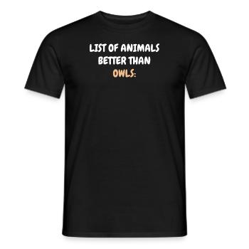 Owl Funny Sayings - Men's T-Shirt - black - Front - AI Model Male 178 light (178cm)