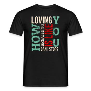 Loving you - Men's T-Shirt - black - Front - AI Model Male 178 light (178cm)