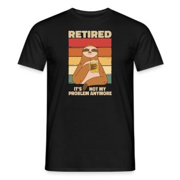 Retired Not My Problem Anymore Rente Rentner - Männer T-Shirt - Schwarz - Vorne - AI Model Male 178 light (178cm)