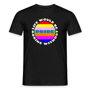 Life would be boring without Pride - Men's T-Shirt - black - Front - AI Model Male 178 light (178cm)