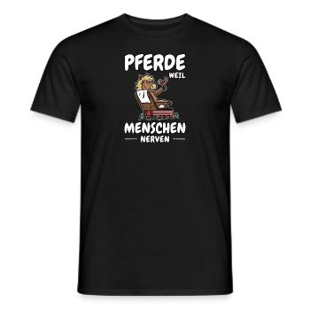 Pferde Weil Menschen Nerven Pferdebesitzer Chillen - Männer T-Shirt - Schwarz - Vorne - AI Model Male 178 light (178cm)