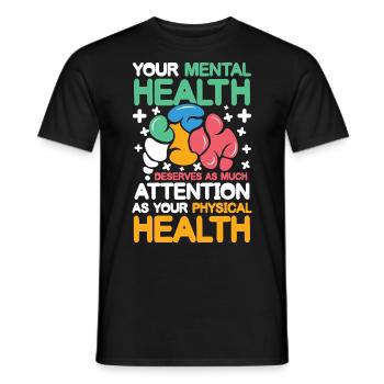 Mental Health Deserves Your Physical Health - Männer T-Shirt - Schwarz - Vorne - AI Model Male 178 light (178cm)
