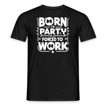 born to party forced to work - Männer T-Shirt - Schwarz - Vorne - AI Model Male 178 light (178cm)