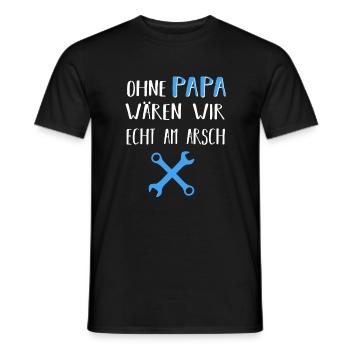 Ohne Papa wären wir echt am Arsch Heimwerker Vater - Männer T-Shirt - Schwarz - Vorne - AI Model Male 178 light (178cm)