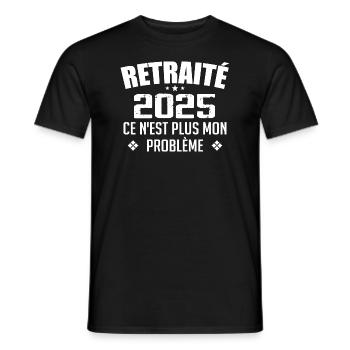 Humour Cadeau Retraité 2025 - Retraité En 2025 - T-shirt homme - noir - Devant - AI Model Male 178 light (178cm)