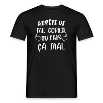 arrête de me copier - T-shirt homme - noir - Devant - AI Model Male 178 light (178cm)