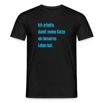 Für ein besseres Katzenleben arbeite ich! - Männer T-Shirt - Schwarz - Vorne - AI Model Male 178 light (178cm)