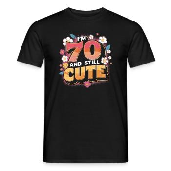 70th Birthday - I'm 70 And Still Cute - Men's T-Shirt - black - Front - AI Model Male 178 light (178cm)