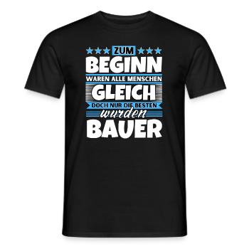 Zum Beginn gleich die besten wurden Bauer - Männer T-Shirt - Schwarz - Vorne - AI Model Male 178 light (178cm)
