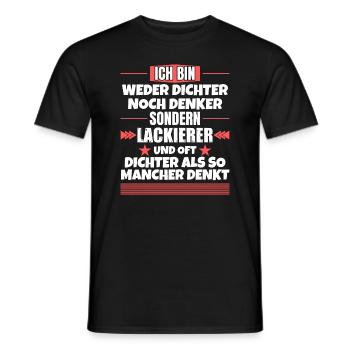 Weder Dichter noch Denker, sondern Lackierer - Männer T-Shirt - Schwarz - Vorne - AI Model Male 178 light (178cm)