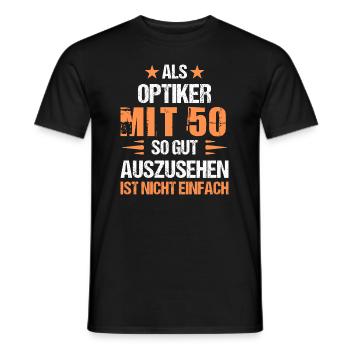 With 50 good-looking optician - Men's T-Shirt - black - Front - AI Model Male 178 light (178cm)