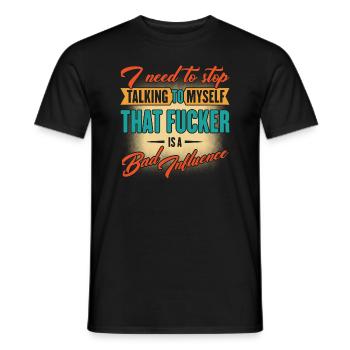 I Need To Stop Talking To Myself Humorous Saying - Men's T-Shirt - black - Front - AI Model Male 178 light (178cm)