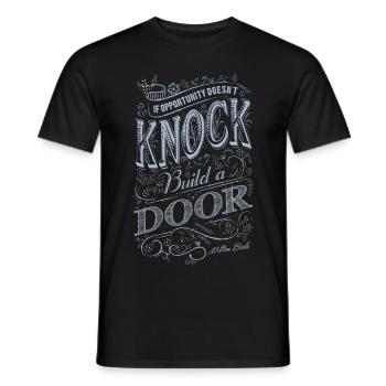 If Opportunity Doesn't Knock Build A Door - Men's T-Shirt - black - Front - AI Model Male 178 light (178cm)