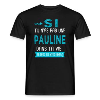 Pauline Si tu n as pas une pauline - T-shirt homme - noir - Devant - AI Model Male 178 light (178cm)