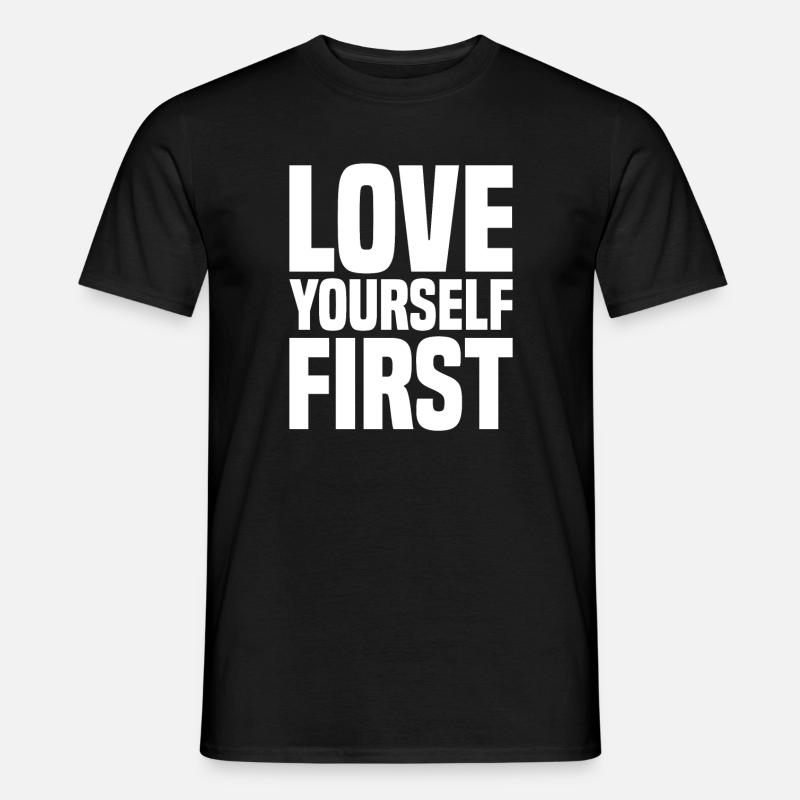 Love Yourself First - Männer T-Shirt - Schwarz