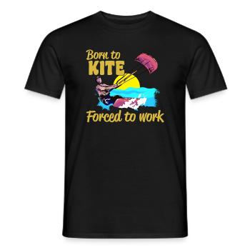 Kiteboarding Born To Kite Forced To Work - Men's T-Shirt - black - Front - AI Model Male 178 light (178cm)