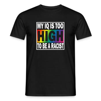 My IQ is too high to be a Racist Anti Racism - Men's T-Shirt - black - Front - AI Model Male 178 light (178cm)