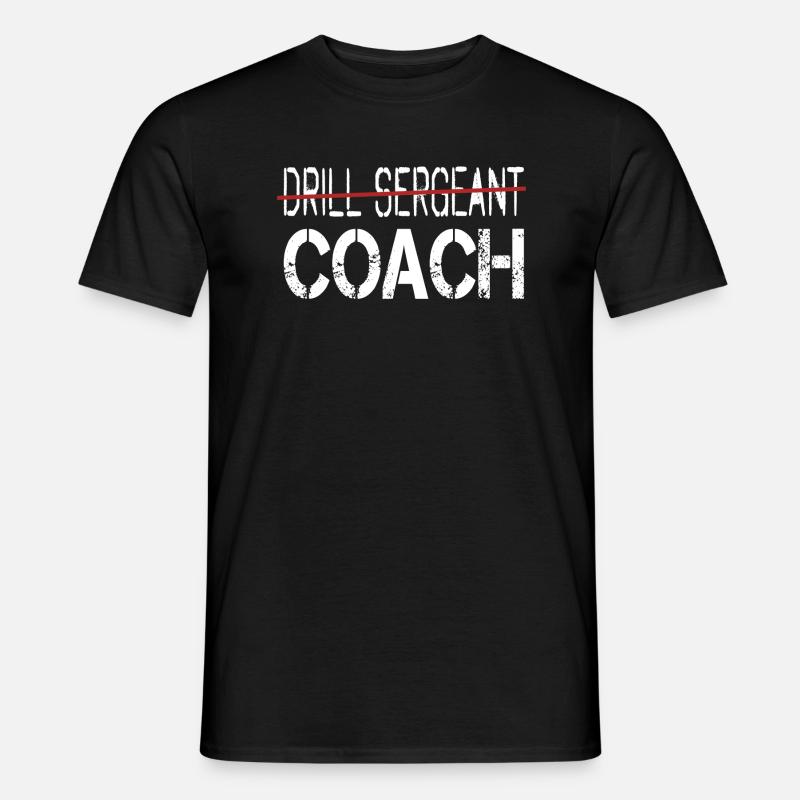 Drill Sergeant - Coach - Trainer - Männer T-Shirt - Schwarz
