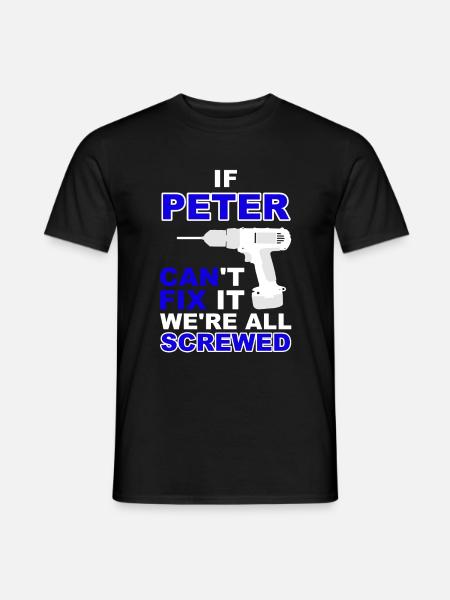 Peter Geburtstag Geschenk Idee Love T-Shirt Spaß - Männer T-Shirt - Schwarz