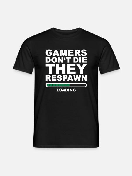GamersDontTheTheyRespawn - Men's T-Shirt - black