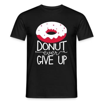 Never Give Up Donut Tasty Success Motto Hunger - Men's T-Shirt - black - Front - AI Model Male 178 light (178cm)