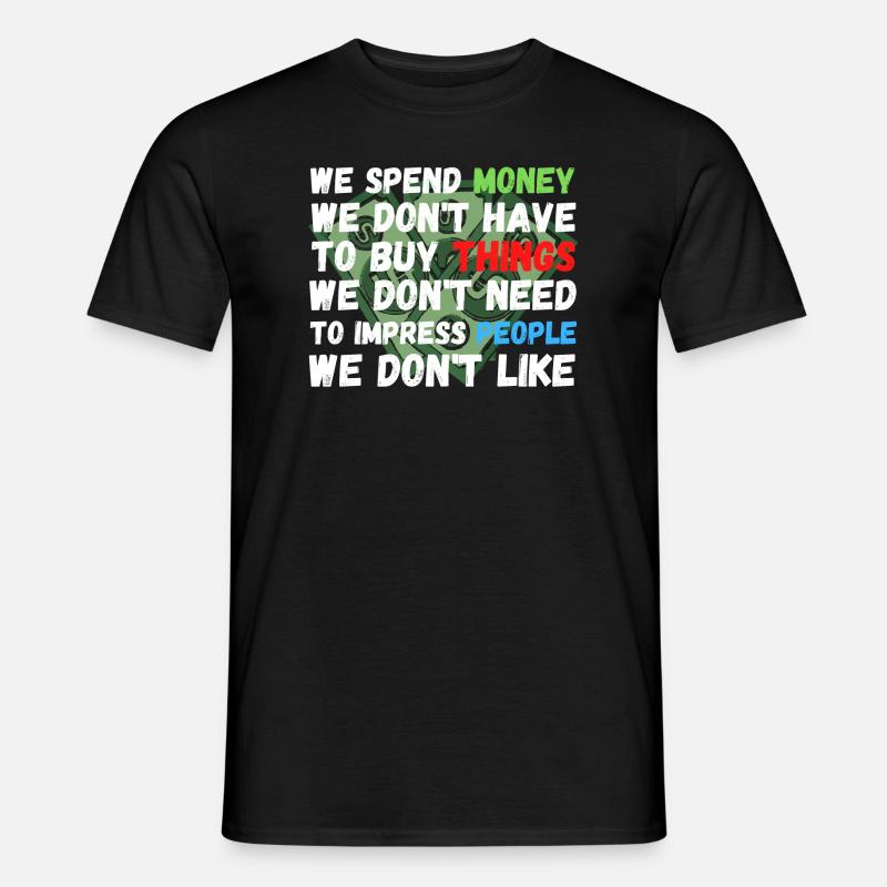 Spend money - Männer T-Shirt - Schwarz