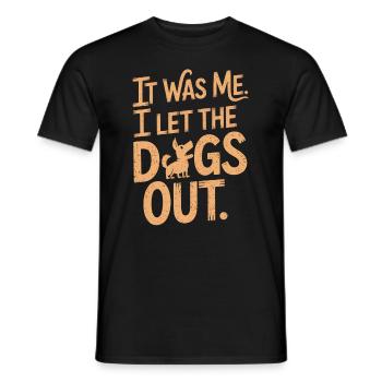 Cadeau pour propriétaire de chien – C'était moi. J'ai laissé sortir les chiens - T-shirt homme - noir - Devant - AI Model Male 178 light (178cm)