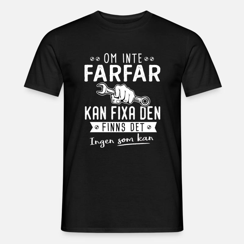 Om Inte farfar Kan Fixa Den Ingen Som Kan - T-shirt herr - svart