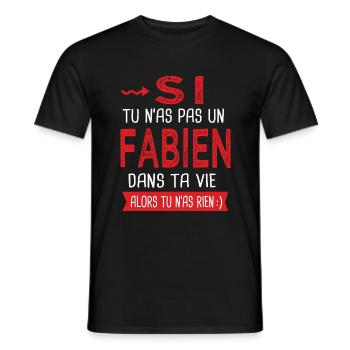 Fabien Si tu n as pas un fabien dans ta vie - T-shirt homme - noir - Devant - AI Model Male 178 light (178cm)
