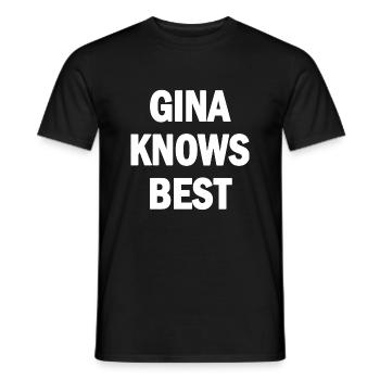 gina knows best - Männer T-Shirt - Schwarz - Vorne - AI Model Male 178 light (178cm)