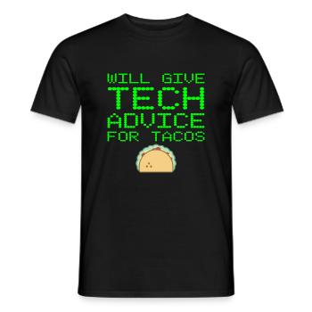 Will Give Tech Advice For Tacos Support Repair - Men's T-Shirt - black - Front - AI Model Male 178 light (178cm)